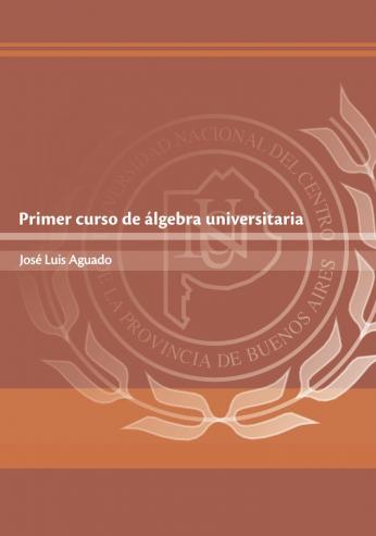 Primer curso de álgebra universitaria