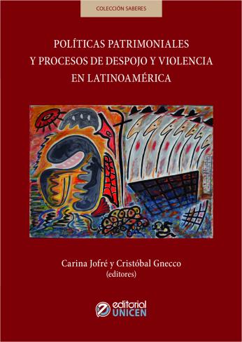 Políticas patrimoniales y procesos de despojo y violencia en Latinoamérica