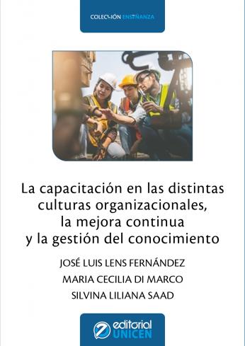 La capacitación en las distintas culturas organizacionales,  la mejora continua  y la gestión del conocimiento